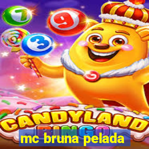 mc bruna pelada